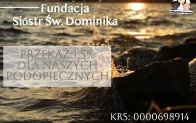 Przekaż 1,5% podatku dla Fundacji Sióstr św. Dominika