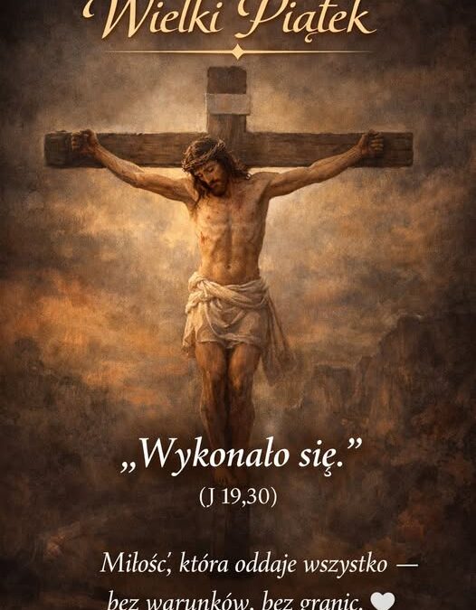 Wielki Piątek – Miłość bez&nbsp;granic